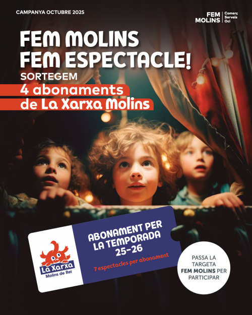 FEM MOLINS, FEM ESPECTACLE!
