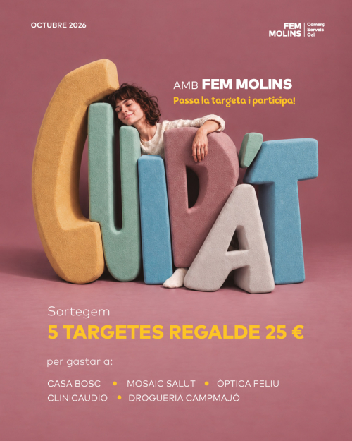 AQUEST OCTUBRE, CUIDA'T AMB FEM MOLINS