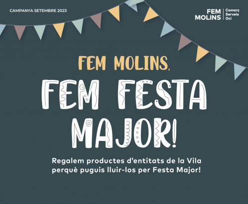 FEM MOLINS, FEM FESTA MAJOR!